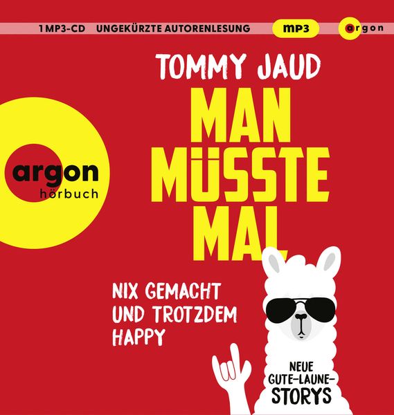 Man müsste mal – Nix gemacht und trotzdem happy - Tommy Jaud, Audio, 9783839897782