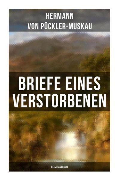 Produktbild: Briefe eines Verstorbenen (Reisetagebuch)