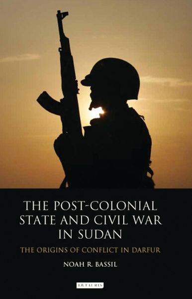 Produktbild: The Post-Colonial State and Civil War in Sudan