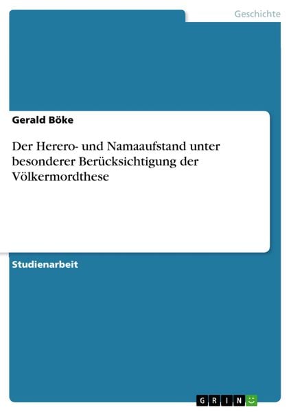Produktbild: Der Herero- und Namaaufstand unter besonderer Ber&uuml;cksichtigung der V&ouml;lkermordthese