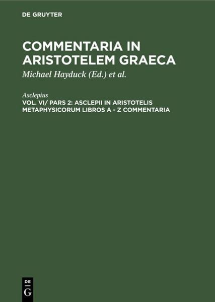 Produktbild: Asclepii in Aristotelis Metaphysicorum libros A - Z commentaria