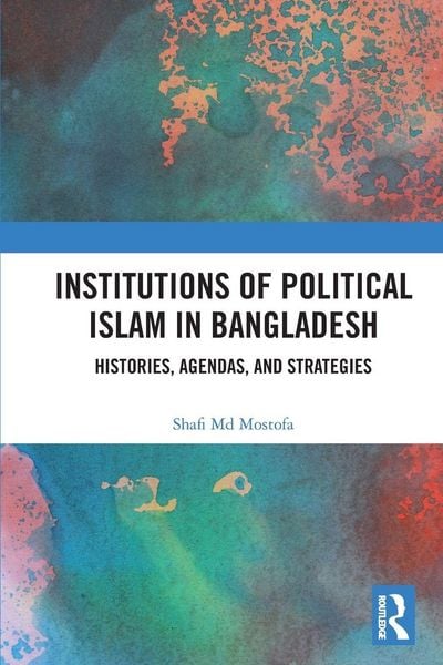 Produktbild: Institutions of Political Islam in Bangladesh