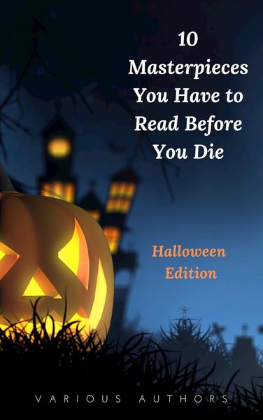 Produktbild: 10 Masterpieces You Have to Read Before You Die [Halloween Edition]