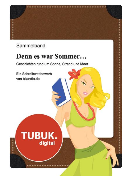 Produktbild: Denn es war Sommer ... Geschichten rund um Sonne, Strand und Meer