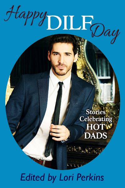 Produktbild: Happy DILF Day - Stories Celebrating Hot Dads