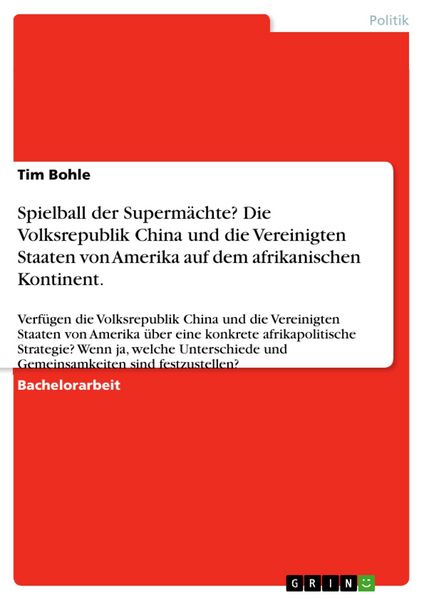 Produktbild: Spielball der Superm&auml;chte? Die Volksrepublik China und die Vereinigten Staaten von Amerika auf dem afrikanischen Kontinent.