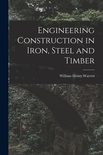 Produktbild: Engineering Construction in Iron, Steel and Timber