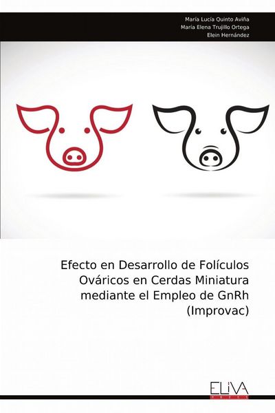 Produktbild: Efecto en Desarrollo de Fol&iacute;culos Ov&aacute;ricos en Cerdas Miniatura mediante el Empleo de GnRh (Improvac)