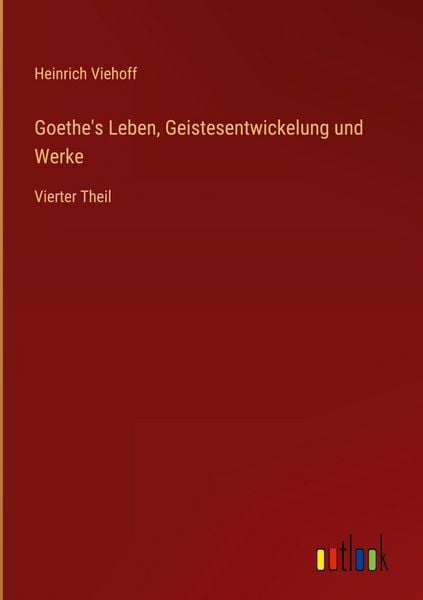 Produktbild: Goethe's Leben, Geistesentwickelung und Werke