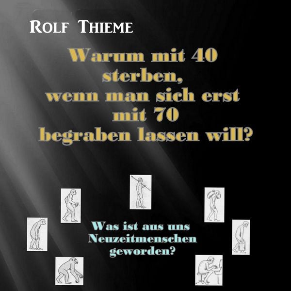 Produktbild: Warum mit 40 sterben, wennman sich erst mit 70 begraben lassen will?