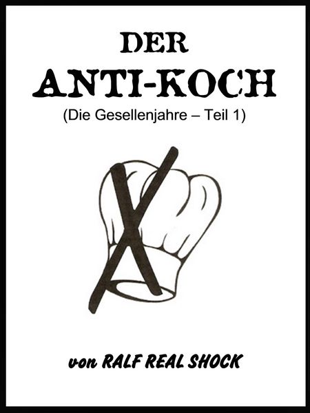 Produktbild: Der Anti-Koch (Die Gesellenjahre - Teil 1)