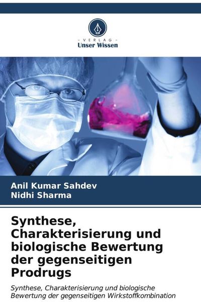 Synthese, Charakterisierung und biologische Bewertung der gegenseitigen Prodrugs