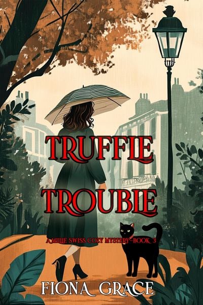 Produktbild: Truffle Trouble (A Millie Swiss Cozy Mystery-Book 3)