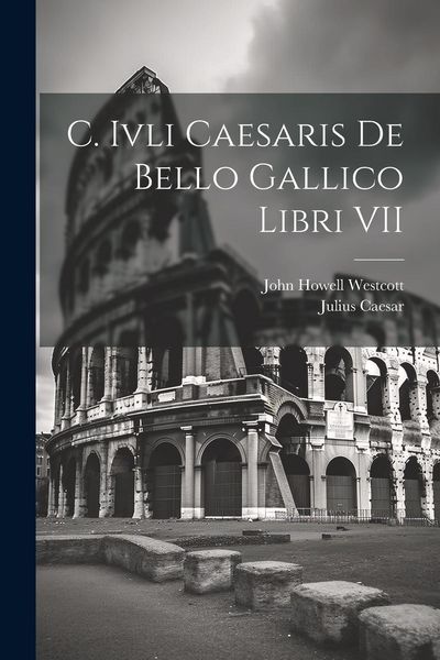 Produktbild: C. Ivli Caesaris De Bello Gallico Libri VII