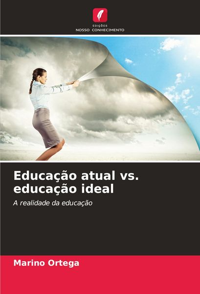 Produktbild: Educa&ccedil;&atilde;o atual vs. educa&ccedil;&atilde;o ideal