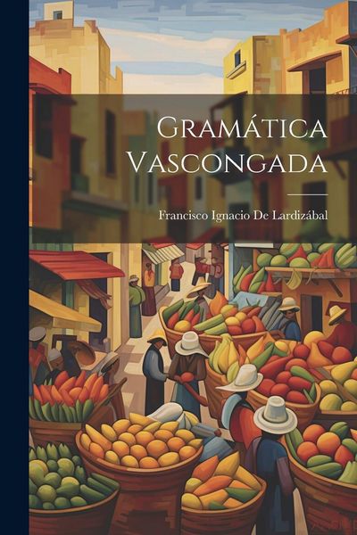 Produktbild: Gram&aacute;tica Vascongada