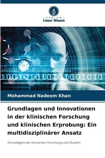 Produktbild: Grundlagen und Innovationen in der klinischen Forschung und klinischen Erprobung: Ein multidisziplin&auml;rer Ansatz
