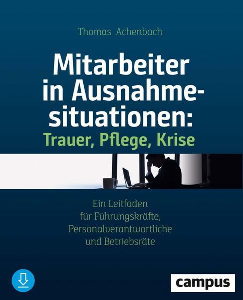 Produktbild: Mitarbeiter in Ausnahmesituationen - Trauer, Pflege, Krise