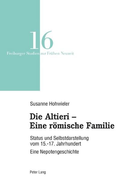 Produktbild: Die Altieri &ndash; Eine r&ouml;mische Familie