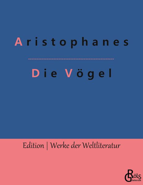 Die Vögel, Taschenbuch von Aristophanes, Gröls Verlag, 9783966373166