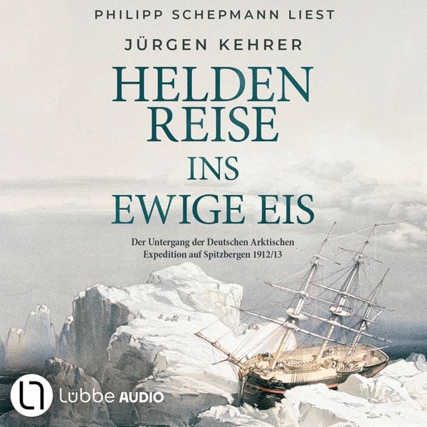 Heldenreise ins ewige Eis - Jürgen Kehrer, Audio, 9783754021873