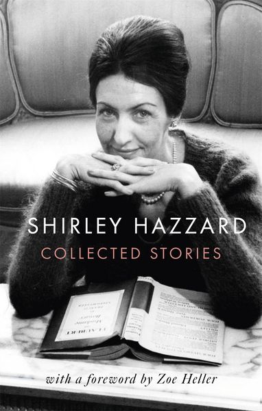Produktbild: The Collected Stories of Shirley Hazzard