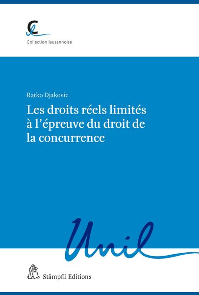 Produktbild: Les droits r&eacute;els limit&eacute;s &agrave; l'&eacute;preuve du droit de la concurrence