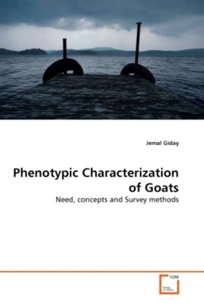 Giday, J: Phenotypic Characterization of Goats, Taschenbuch von Jemal Giday, VDM, 9783639312782
