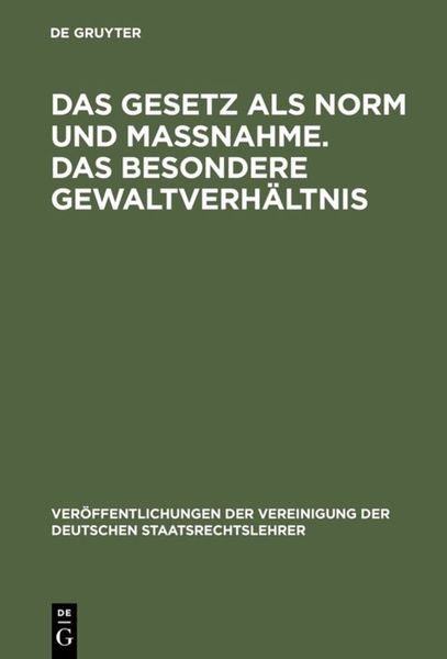 Produktbild: Das Gesetz als Norm und Ma&szlig;nahme. Das besondere Gewaltverh&auml;ltnis