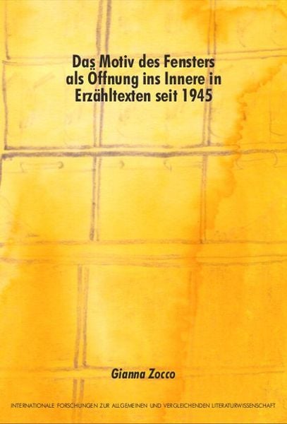 Produktbild: Das Motiv des Fensters als &Ouml;ffnung ins Innere in Erz&auml;hltexten seit 1945