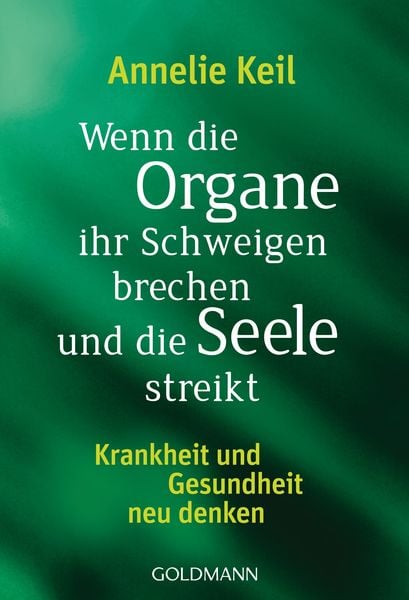 Produktbild: Wenn die Organe ihr Schweigen brechen und die Seele streikt