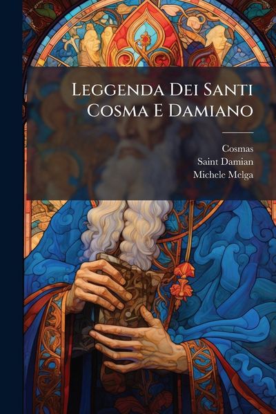 Produktbild: Leggenda Dei Santi Cosma E Damiano