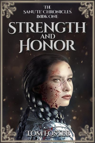 Produktbild: Strength and Honor: The Sanu'te' Chronicles Book 1