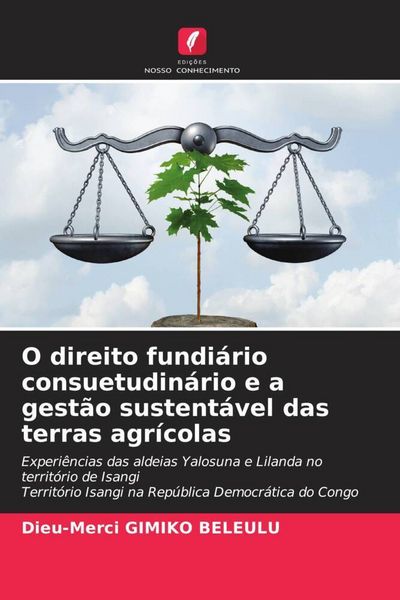 Produktbild: O direito fundi&aacute;rio consuetudin&aacute;rio e a gest&atilde;o sustent&aacute;vel das terras agr&iacute;colas