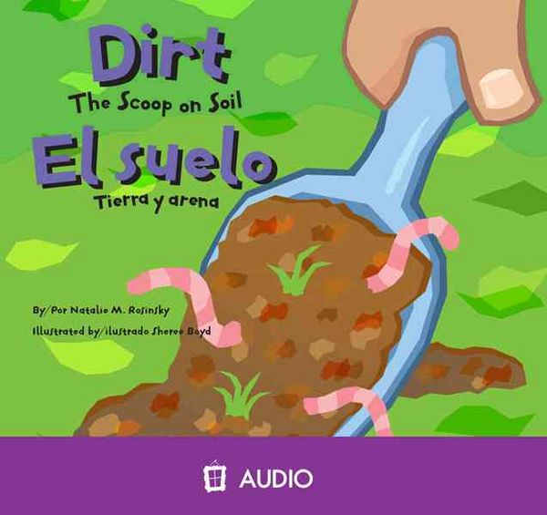 Produktbild: Dirt/El Suelo: The Scoop on Soil/Tierra y Arena
