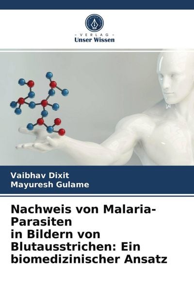 Produktbild: Nachweis von Malaria-Parasiten in Bildern von Blutausstrichen: Ein biomedizinischer Ansatz