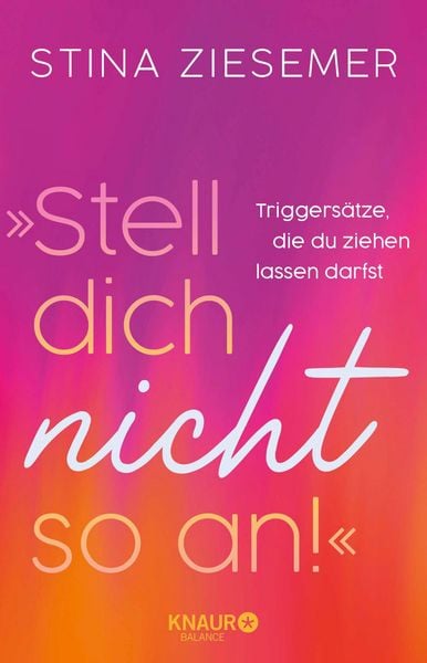 Produktbild: &raquo;Stell dich nicht so an!&laquo;