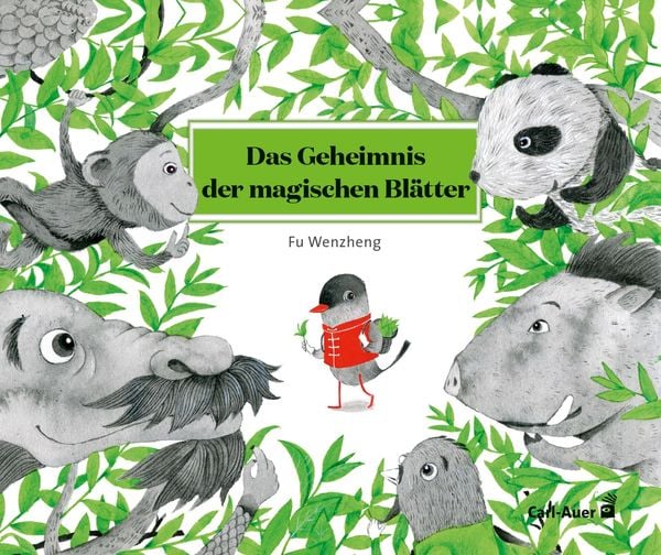Das Geheimnis der magischen Blätter, Gebundene Ausgabe von Fu Wenzheng, Carl Auer Kids, 978-3-96843-047-8