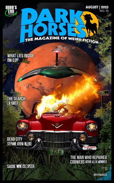 Produktbild: Dark Horses: The Magazine of Weird Fiction No. 19 | August 2023 (Dark Horses Magazine, #19)
