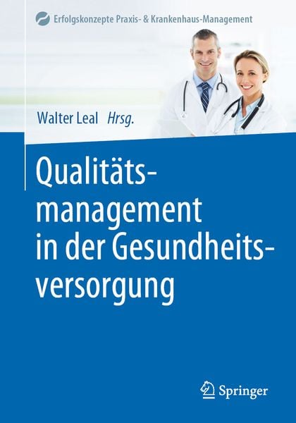 Qualitätsmanagement in der Gesundheitsversorgung, Taschenbuch von , Springer Berlin, 9783662596746