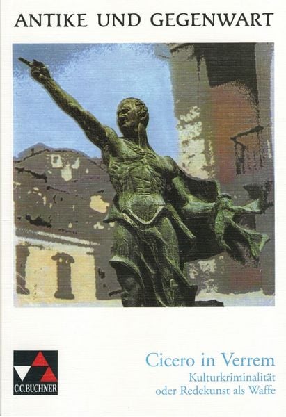 Produktbild: Antike und Gegenwart / Cicero in Verrem
