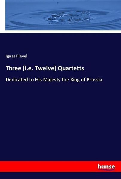 Produktbild: Three [i.e. Twelve] Quartetts