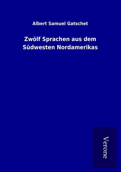 Produktbild: Zw&ouml;lf Sprachen aus dem S&uuml;dwesten Nordamerikas