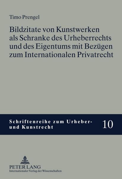 Produktbild: Bildzitate von Kunstwerken als Schranke des Urheberrechts und des Eigentums mit Bez&uuml;gen zum Internationalen Privatrecht