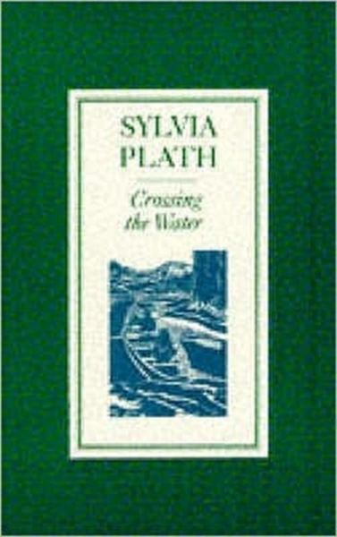 Produktbild: Plath, S: Crossing the Water