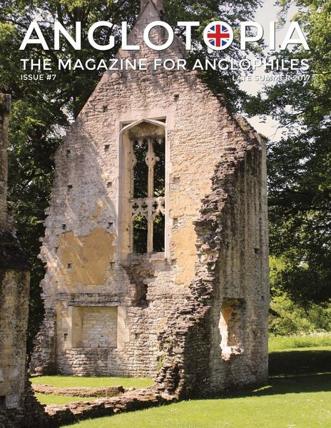 Produktbild: Anglotopia Magazine - Issue #7 - The Anlgophile Magazine - Stourhead, Oxford, Soho, Post Boxes, Queen Anne, Salisbury, Wordsworth, Twinings, Evelyn Wa