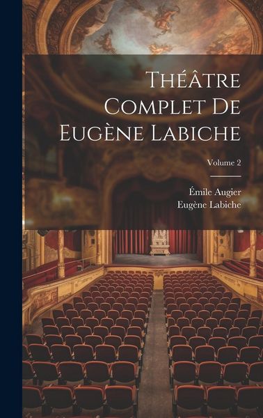 Produktbild: Th&eacute;&acirc;tre complet de Eug&egrave;ne Labiche; Volume 2
