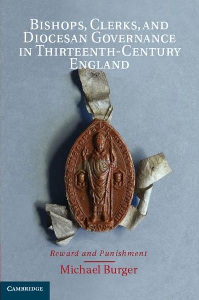 Produktbild: Bishops, Clerks, and Diocesan Governance in Thirteenth-Century England