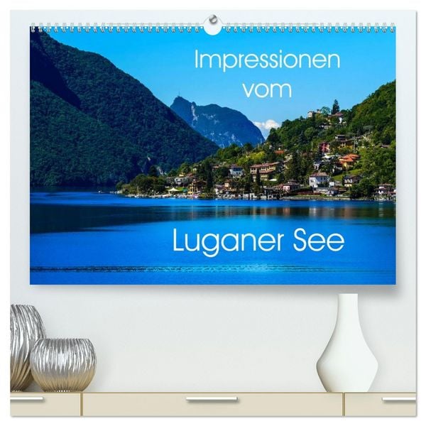 Impressionen vom Luganer See (hochwertiger Premium Wandkalender 2026 DIN A2 quer), Kunstdruck in Hochglanz