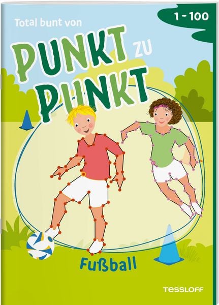 Total bunt von Punkt zu Punkt. Fußball. Von 1 bis 100, Geheftet von Corina Beurenmeister, Tessloff Verlag Ragnar Tessloff GmbH & Co. KG,